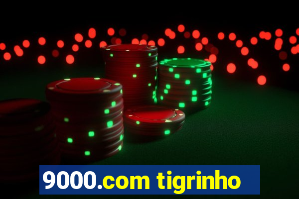 9000.com tigrinho